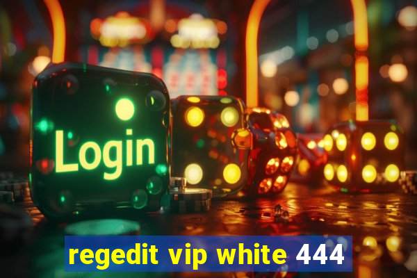 regedit vip white 444